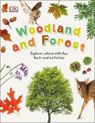 Woodland and Forest: Explore Nature with Fun Facts and Activities by DK...