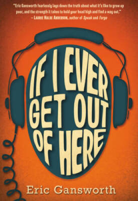 If I Ever Get Out of Here - Paperback By Gansworth, Eric - VERY GOOD