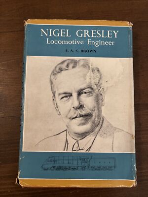 Nigel Gresley Locomotive Engineer F.A.S Brown Ian Allan 1961 HC DJ