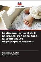 Le Discours Culturel De La Naissance D'un BéBé Dans La Communauté...