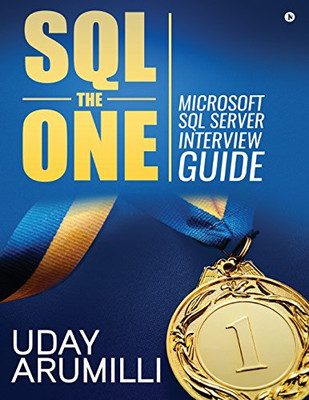SQL the One: Microsoft SQL Server Interview Guide - Taschenbuch NEU Arumilli, Uday