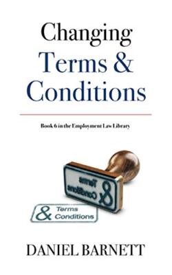 Changing Terms and Conditions: 6 (Employment Law Library)