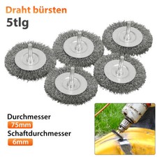 5x Drahtb&uuml;rste 75mm 6mm Dorn Bohrmaschine Stahldraht Scheibenb&uuml;rste Rundb&uuml;rste