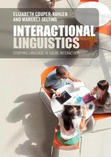 Interactional Linguistics: Studying Language in Social Interaction - Picture 1 of 2