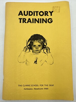 #ad Auditory Training The Clarke School For The Dead Northampton Massachusetts 1971 $19.95