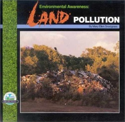 Land Pollution (Environmental - Hardcover, by Snodgrass Mary Ellen; - Very Good