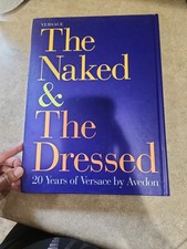 The Naked & The Dressed 20 Years of Versace by Avedon 1998 1st Edition