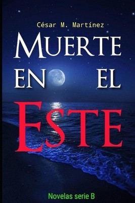 Muerte en el Este by C?sar M. Mart?nez (Spanish) Paperback Book
