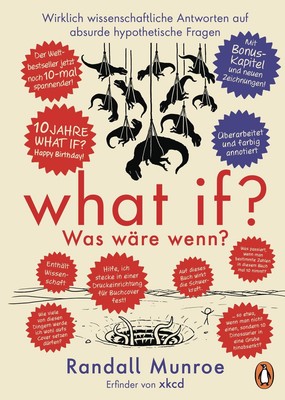 What if? Was wäre wenn? Jubiläumsausgabe: Wirklich wissenschaftliche Antwor ...