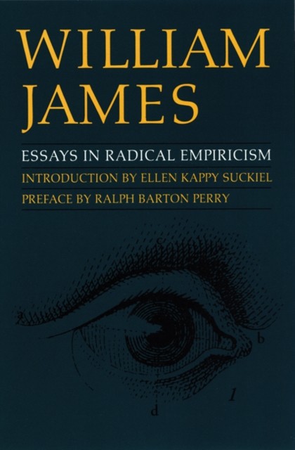 Essays in Radical Empiricism by William James (Paperback Book)