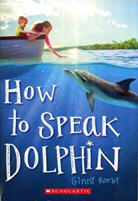 How to Speak Dolphin - Paperback By Rorby, Ginny - GOOD
