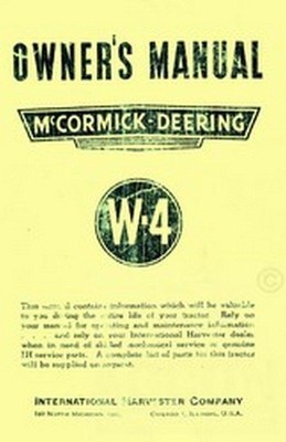 INTERNATIONAL W-4 W4 Tractor McCormick Operators Manual
