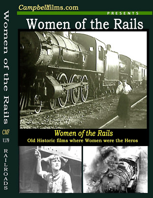 Old Railroad Adventures films ''Women of the Rails'' Where Women were the heroes