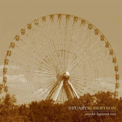 STUART ROBERTSON WORLD FIGURED OUT CD NEW SEALED