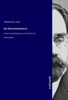 Otto MüHlbrecht | Die BüCherliebhaberei | Taschenbuch | Deutsch