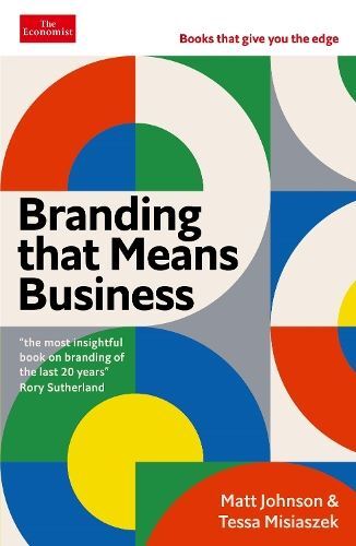 Branding that Means Business: Economi New Book, Johnson, Matt, P