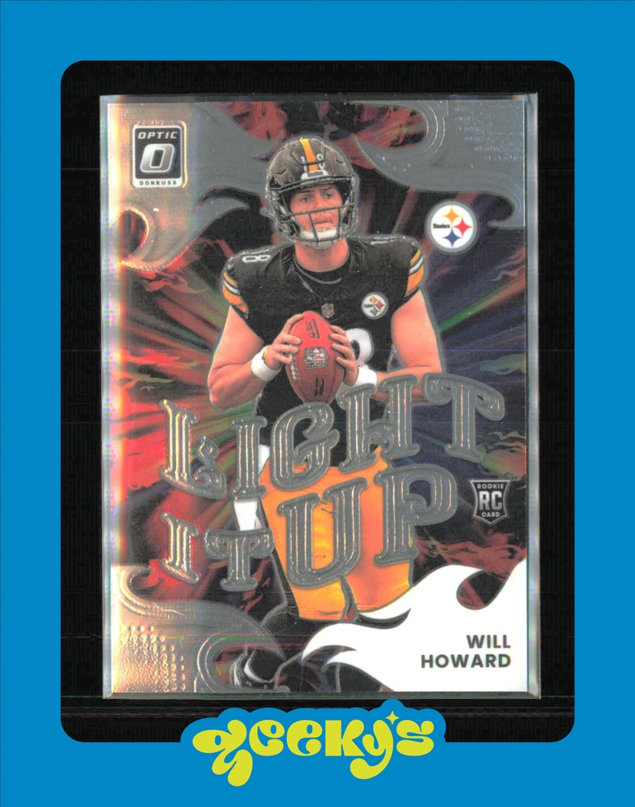 2025 Panini Donruss Optic - Light It Up Will Howard #7 (RC) Steelers Pittsburg