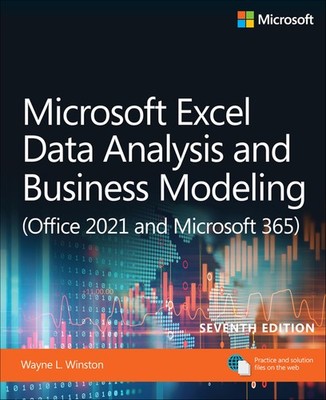 Microsoft Excel Data Analysis and Business Modeling (Office 2021 and Microso...