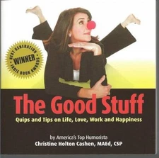 The Good Stuff: Quips and Tips on Life, Love, Work and Happiness - VERY GOOD