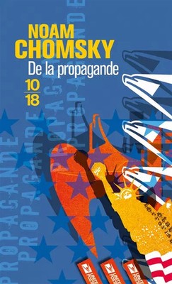 De la propagande, Noam Chomsky,  David Barsamian et  Guillaume Villeneuve