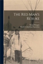 The Red Man's Rebuke (Paperback or Softback)