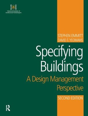 Specifying Buildings : A Design Management Perspective, Paperback by Emmitt, ...