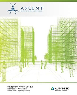 Ascent - Center for Te Autodesk Revit 2018.1 for Lands (Taschenbuch) (US IMPORT)