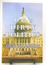 D.C.s Dirty Politics by Ben Shapiro Paperback...