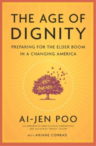 Ai-jen Poo The Age Of Dignity (Tascabile)