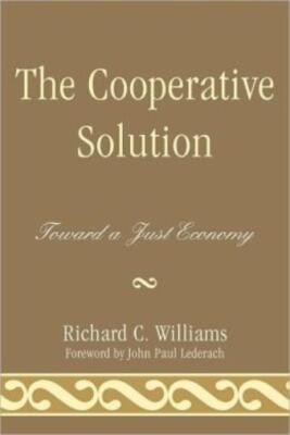 The Cooperative Solution: Toward A Just Economy
