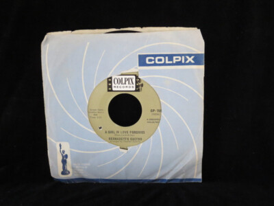 Bernadette Castro - A Girl In Love Forgives / Get Rid Of Him 1964 7'' Colpix Reco
