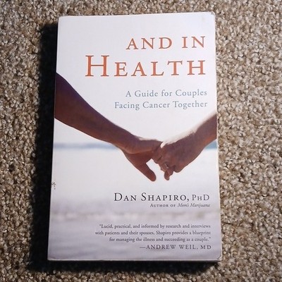 And in Health Dan Shapiro Paperback Shambhala Cancer Couples Caregiving Guide