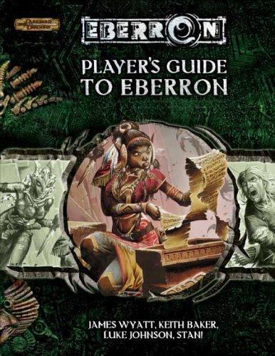 Player's Guide to Eberron (Dungeons & Dragons d20 3.5 Fantasy Roleplaying, Eberr
