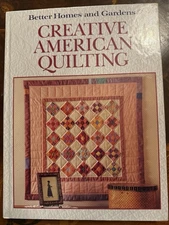 Better Homes and Gardens Creative American Quilting Hardcover Book