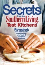 Secrets from the Southern Living Test Kitchens - Hardcover - VERY GOOD