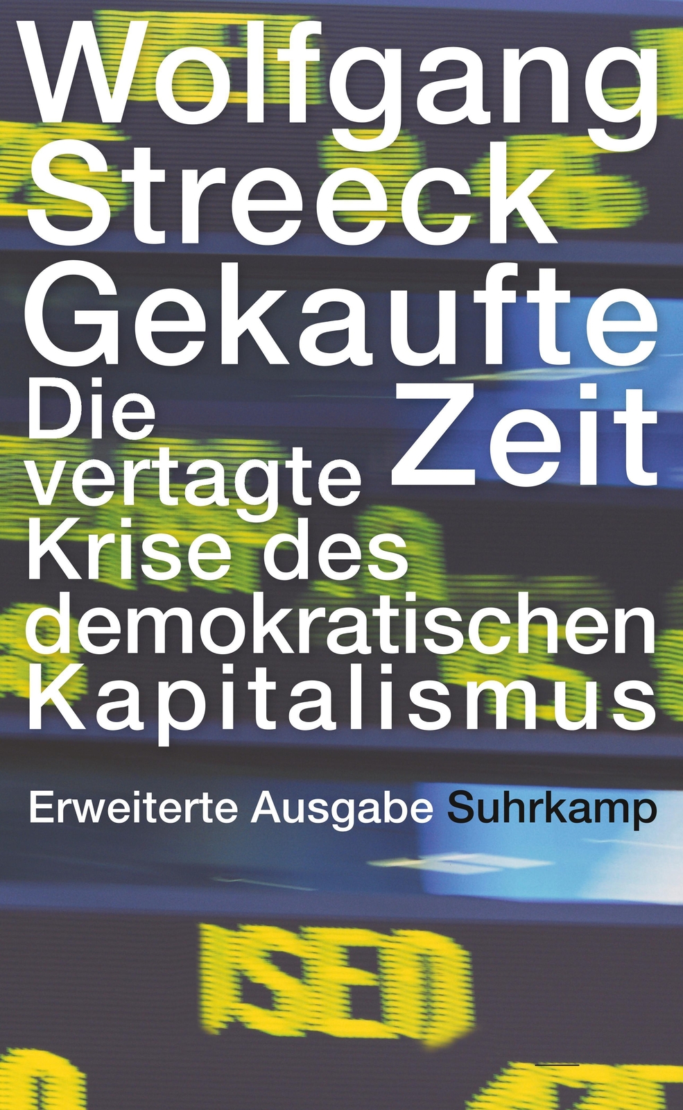 Thumbnail - Gekaufte Zeit | Die Vertagte Krise Des Demokratischen Kapitalismus |