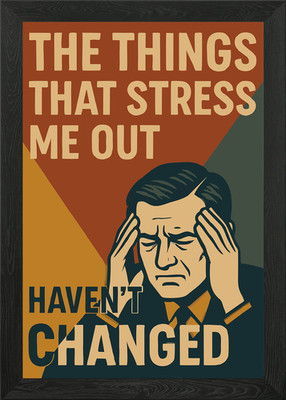 The Things That Stress Me Out Gerahmtes Wandbild Poster Leinwanddruck Bild