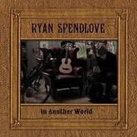 Ryan Spendlove - In Another World - Cd - G4Z