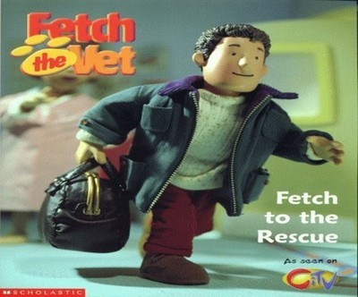 Fetch to the Rescue (Fetch the Vet ..., Thraves, Stephe