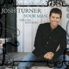 Josh Turner Your Man CD 15th Anniversary Album