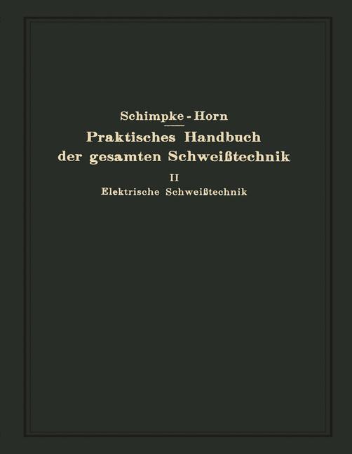 Thumbnail - Paul Schimpke | Praktisches Handbuch Der Gesamten Schweißtechnik |