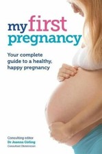 My First Pregnancy: Your complete gui, by Joanna Girling, New Book