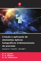 A. V. Tyurin (U. A.) | CriaçãO E AplicaçãO De Elementos óPticos HolográFicos...