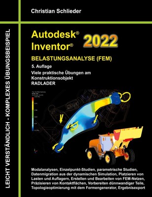 Autodesk Inventor 2022 - Belastungsanalyse (FEM) | Christian Schlieder | Buch