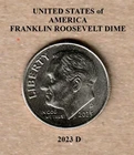2023 D - Franklin Roosevelt 10¢ Dime "Circulated" Actual Coin Shown **FREE S&H**
