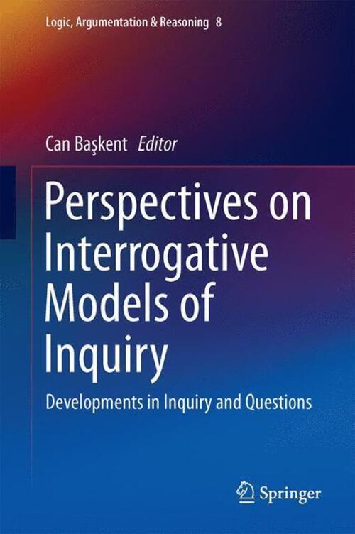 Thumbnail - Can Ba¿kent | Perspectives On Interrogative Models Of Inquiry | Buch |
