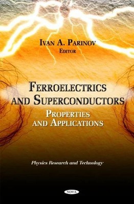 Ferroelectrics and Superconductors: Properties Buch Nova Science Publishers Inc