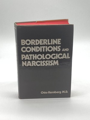 Borderline Conditions and Pathological Narcissism