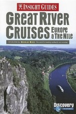 Insight Guides: Great River Cruises of Europe & The Nile By Brian Bell