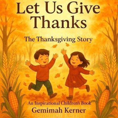 Let Us Give Thanks by Gemimah Kerner Paperback Book